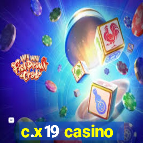 c.x19 casino